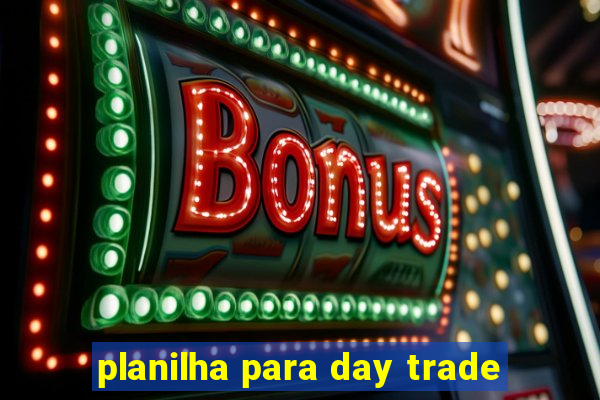 planilha para day trade